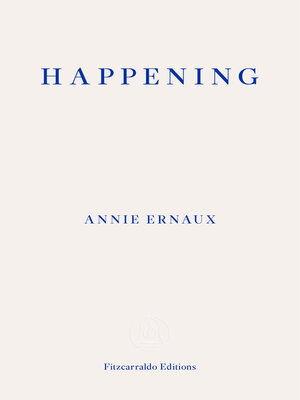 Happening – WINNER OF THE 2022 NOBEL PRIZE IN LITERATURE - ebook